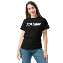 Load image into Gallery viewer, Just Drum. Tee