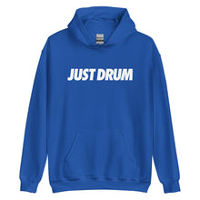 Load image into Gallery viewer, Just Drum. Hoodie
