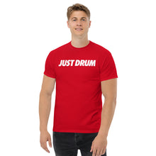 Load image into Gallery viewer, Bold in red. The Just Drum Tee from Drum Club Global is premium unisex drummer apparel for the serious percussionist. Available now at drumclubglobal.com
