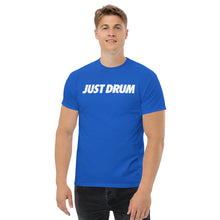 Load image into Gallery viewer, Shop the Just Drum Blue T-Shirt from Drum Club Global. Premium unisex drummer apparel built for percussionists, worship drummers, and music lovers everywhere. Nashville made.
