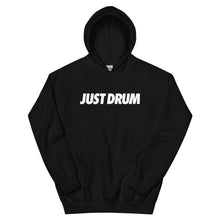 Load image into Gallery viewer, Just Drum. Hoodie
