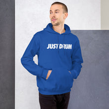 Load image into Gallery viewer, Just Drum. Hoodie
