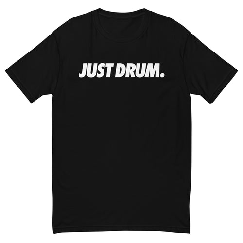 Sleek black 'JUST DRUM' shirt for drumming enthusiasts