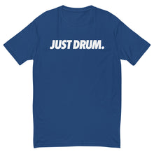 Load image into Gallery viewer, Cool blue &#39;JUST DRUM&#39; shirt for drummers who groove
